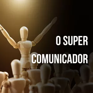 O Super Comunicador