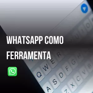 WhatsApp como Ferramenta